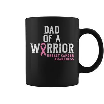 Dad Of A Warrior Breast Cancer Awareness Support Daughter Coffee Mug - Monsterry UK