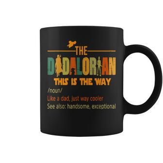 The Dadalorian Like A Dad Just Way Cooler Fathers Day Coffee Mug - Monsterry