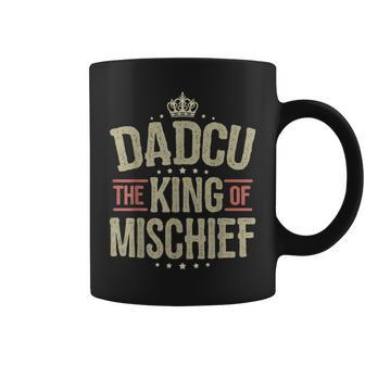 Dadcu King Of Mischief For Grandad Fathers Day Coffee Mug - Seseable