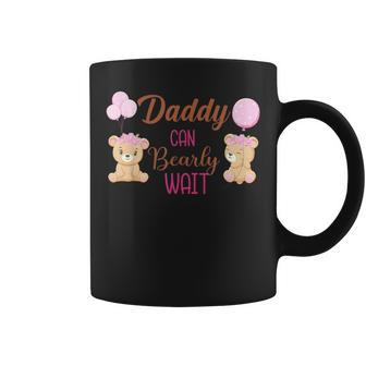 Daddy Can Bearly Wait Bear Gender Neutral Girl Baby Shower Coffee Mug - Monsterry