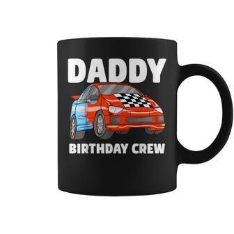 Daddy Birthday Crew Race Car Racing Car Driver Papa Dad Coffee Mug - Monsterry