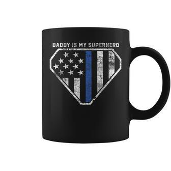 Daddy Is My Superhero Blue Line Super Police Officer Coffee Mug - Monsterry CA