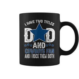 Dallas Fanny Cowboys Best Dad Ever Fathers Day Coffee Mug - Monsterry