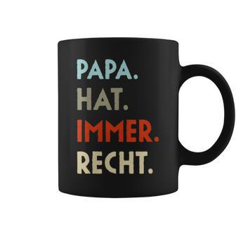 Damen Papa Hat Immer Recht Lustige Idee Zumatertag Mit-Ausschnitt Tassen - Geschenkecke