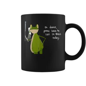 Damn Gonna Have To Call In Thicc Today Meme Fat Frog Coffee Mug - Thegiftio UK