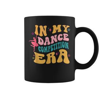 In My Dance Competition Era International Dance Day Coffee Mug - Monsterry DE