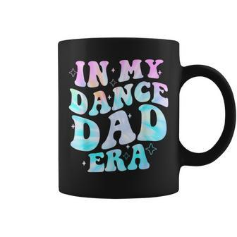 In My Dance Dad Era Groovy For Dance Dad Father's Day Coffee Mug - Thegiftio UK
