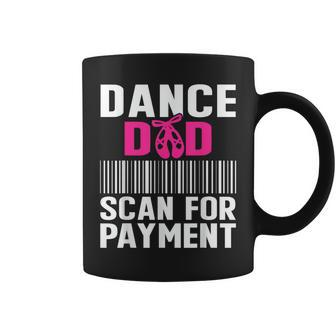 Dance Dad Scan For Payment Fathers Day Dancer Ballet Coffee Mug - Seseable