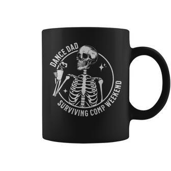 Dance Dad Surviving Comp Weekend Skeleton Coffee Coffee Mug - Seseable