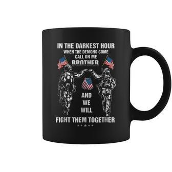 In Your Darkest Hour When The Demons Come Call On Me Brother Coffee Mug - Monsterry