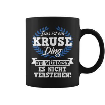 Das Ist Ein Kruse Ding Du Würdest Es Nicht Understand Tassen - Seseable