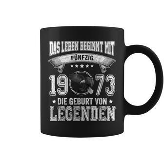 Das Leben Beginnt Mit Fifty 1973 Die Geburton Legenden Tassen - Geschenkecke