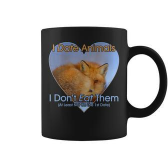 I Date Animals I Don't Eat Them Fox Vegan Vegetarian Coffee Mug - Monsterry AU