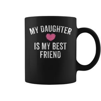 My Daughter Is My Best Friend Mother Mom Vintage Coffee Mug - Monsterry UK