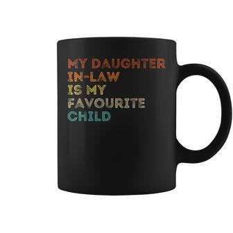My Daughter In Law Is My Favourite Child Vintage Coffee Mug - Monsterry AU