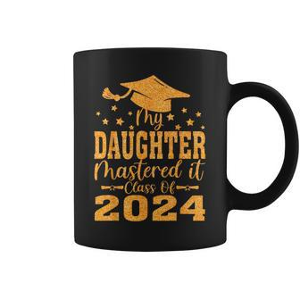 My Daughter Mastered It Class Of 2024 Masters Graduation Coffee Mug - Seseable