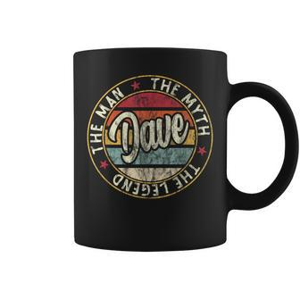 Dave The Man The Myth The Legend First Name Dave Coffee Mug - Monsterry
