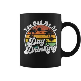 You Had Me At Day Drinking Retro Beach Summer Coffee Mug - Thegiftio UK