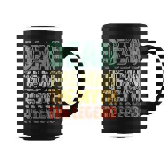 Dean The Man The Myth The Legend First Name Dean Coffee Mug - Seseable