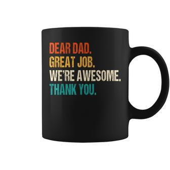 Dear Dad Great Job We're Awesome Thank You Family Father Day Coffee Mug - Monsterry CA