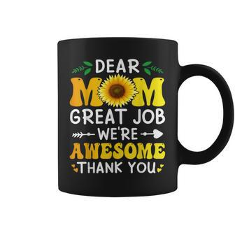 Dear Mom Great Job We're Awesome Thank Mother's Day Floral Coffee Mug - Seseable