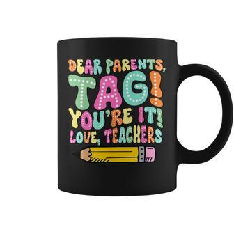 Dear Parents Tag You're It Teacher Summer Vacation Coffee Mug - Thegiftio UK
