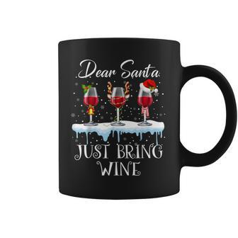 Dear Santa Just Bring Wine Christmas Wine Glasses Coffee Mug | Mazezy