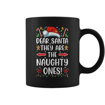 Dear Santa They Are The Naughty Ones Christmas Pajamas Coffee Mug - Seseable