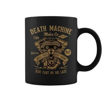 Death Machine Motorcycle Ride Fast Or Die Last Coffee Mug | Crazezy UK