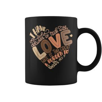 I Decided Stick Love Black Power Blm Black History Month Coffee Mug - Thegiftio UK