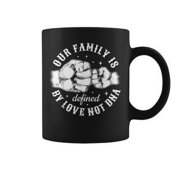 Defined By Love Not Dna Adoption Family Adoption Day Coffee Mug - Monsterry UK