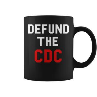 Defund The Cdc Center Of Disease Control Coffee Mug - Monsterry DE