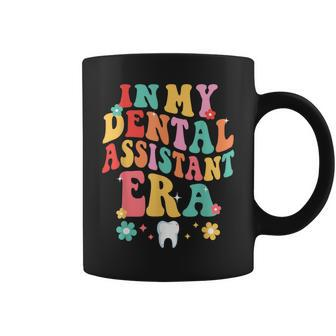 In My Dental Assistant Era Dentist Dentistry Dentists Coffee Mug - Monsterry