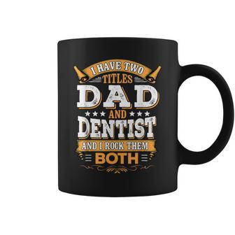 Dentist Dad Dentist Coffee Mug - Monsterry