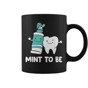 Dentist Hygienist Assistant Tooth Mint To Be Toothpaste Coffee Mug - Monsterry DE