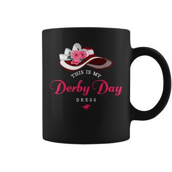 Derby Day 2024 Derby Horse This Is My Derby Day Dress Coffee Mug | Mazezy