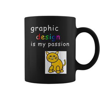 Graphic Is My Passion Graphic er Coffee Mug - Monsterry