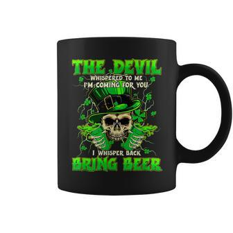The Devil Whispered I'm Coming For You I Whisper Bring Beer Coffee Mug | Crazezy CA
