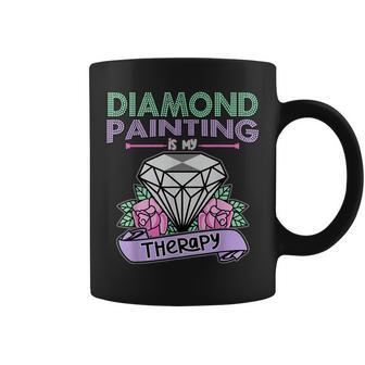 Diamond Painting Is My Therapy Diamond Painting Coffee Mug - Monsterry CA