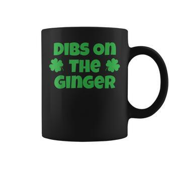 Dibs On The Ginger St Patrick's Day Irish Redhead Coffee Mug - Monsterry DE