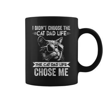 I Didn't Choose The Cat Dad Life The Cat Dad Life Chose Me Coffee Mug | Mazezy UK
