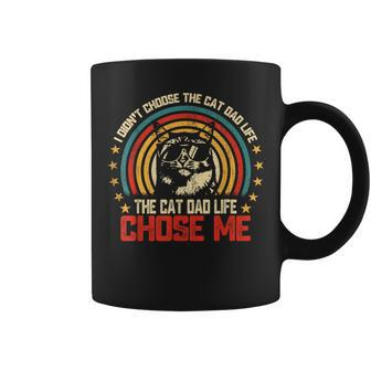 I Didn't Choose The Cat Dad Life The Cat Dad Life Chose Me Coffee Mug - Seseable