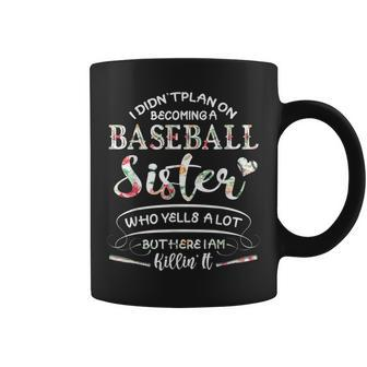 I Didn't Plan On Becoming A Baseball Sister Flower Coffee Mug - Monsterry