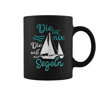 Die Tut Nix Die Will Nur Saileln Sailboat Tassen - Seseable