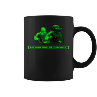 You Have Died Of Operators Military Coffee Mug - Monsterry AU
