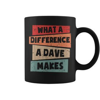 What A Difference A Dave Makes Coffee Mug - Thegiftio UK