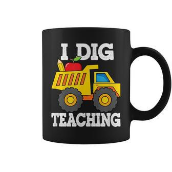 I Dig Teaching Dump Truck Construction Back School Teacher Coffee Mug - Monsterry UK