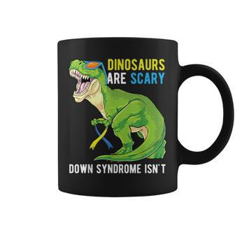 Dinosaur Down Syndrome Awareness Dinosaurs Are Scary Coffee Mug - Monsterry