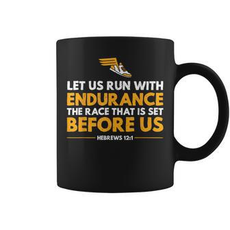 Distance Runner's Let Us Run With Endurance The Race Coffee Mug - Monsterry AU