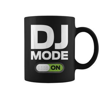 Dj Mode On T Clothing For Disc Jockey & Women Coffee Mug - Monsterry